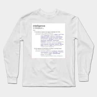 What intelligence means ? Long Sleeve T-Shirt